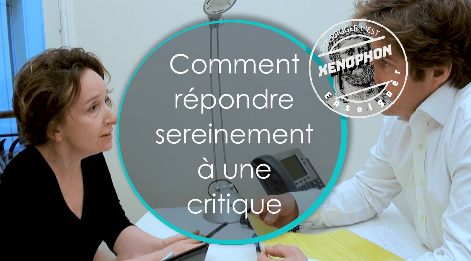 Comment répondre sereinement à une critique
